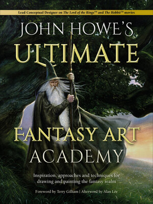 cover image of John Howe's Ultimate Fantasy Art Academy